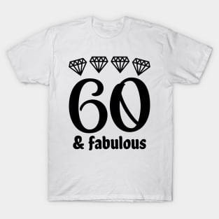 Sixty and Fabulous T-Shirt